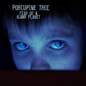 Porcupine Tree - Fear Of A Blank Planet