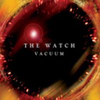 The Watch - Vacuum